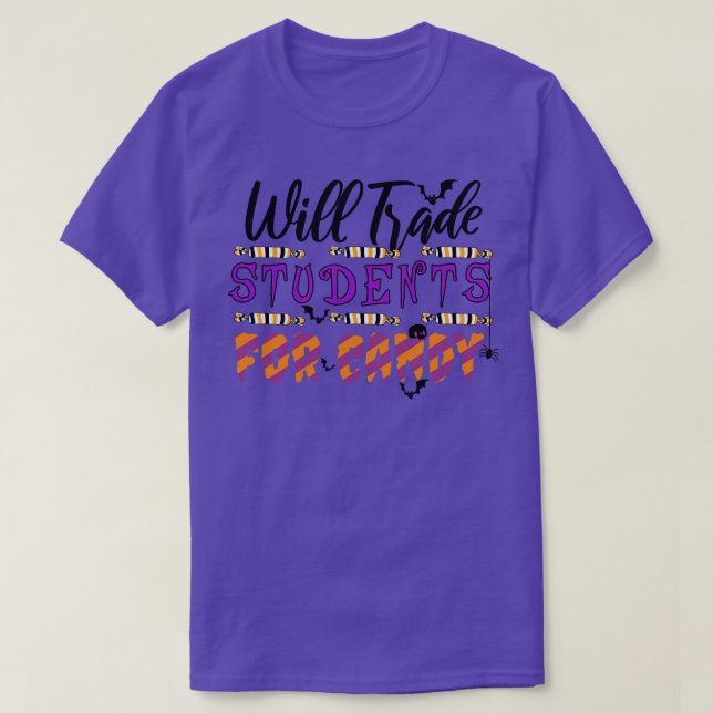 Will Trade Students For Candy 1 T-Shirt (Design Front)