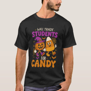 Will Trade Students for Candy , Fun Candy Corn Tea T-Shirt