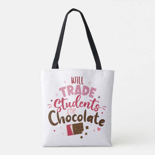 Will Trade Students for Chocolate Funny Valentine  Tote Bag (Back)