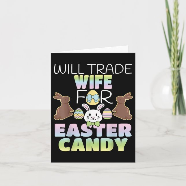 Will Trade Wife For Easter Candy Cute Husband  Card (Front)