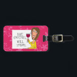 will travel Luggage tag<br><div class="desc">Fun colorful luggage tag. What a great way to identify your bags ..with just a little cheeky humor. Back left blank for identification.</div>