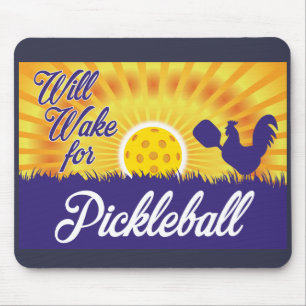 "Will Wake for Pickleball" Mouse Pad