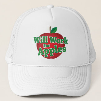 Will Work for Apples Trucker Hat