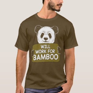Will Work For Bamboo Panda Bear for Men and Women T-Shirt
