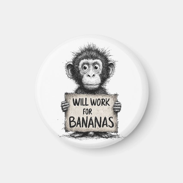Will Work for Bananas - Humorous Monkey Sketch Magnet (Front)