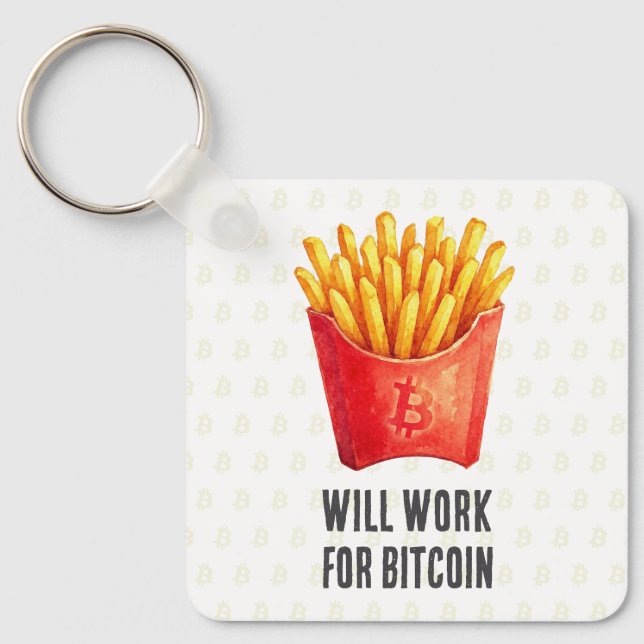 Will Work For Bitcoin Keychain (Front)