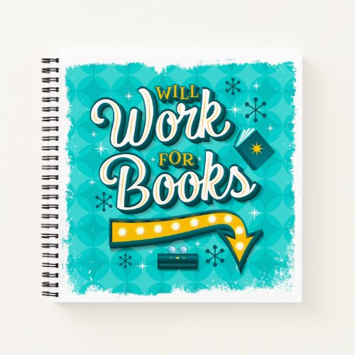 Will Work for Books Sq College_Ruled Notebook