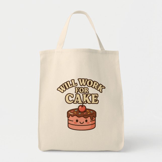 Will work for cake– Tot bag (Front)