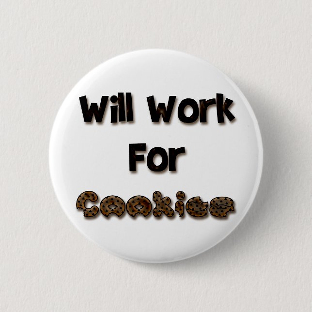 Will Work For Cookies Button (Front)