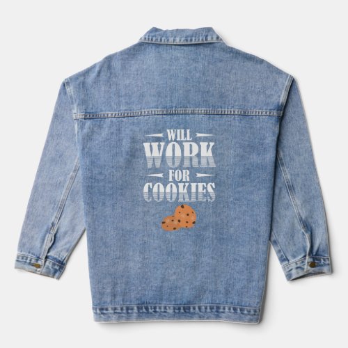 Will Work for Cookies for cookie lover or baker  Denim Jacket