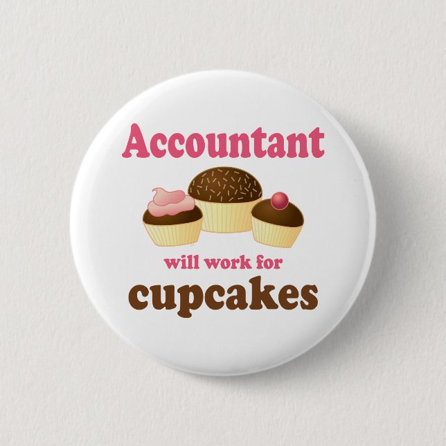 Will Work For Cupcakes Accountant Button (Front)