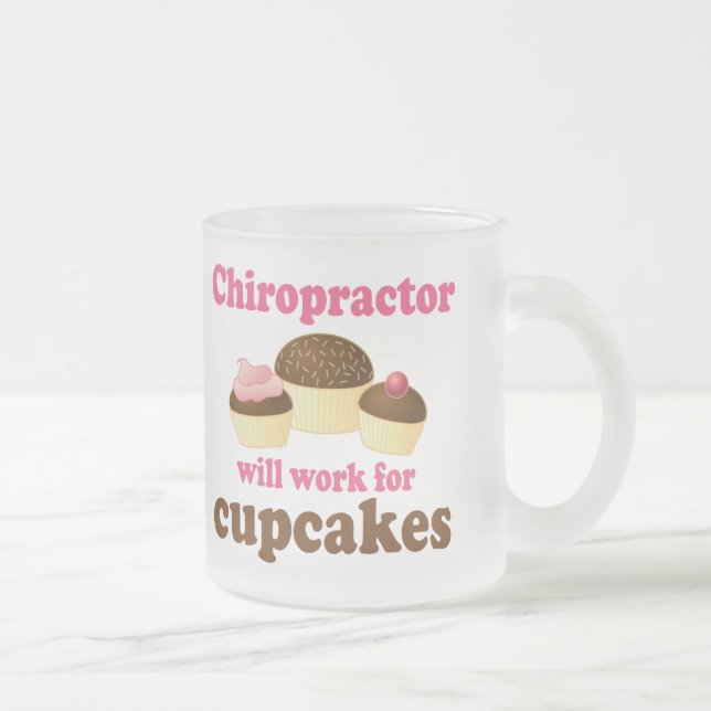 Will Work For Cupcakes Chiropractor Frosted Glass Coffee Mug (Right)