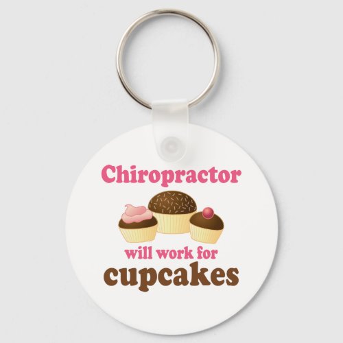 Will Work For Cupcakes Chiropractor Keychain