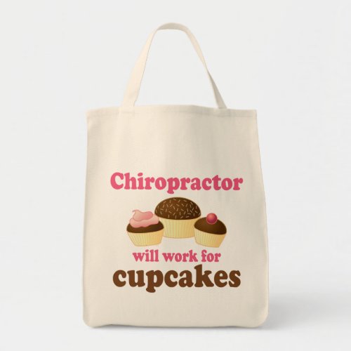 Will Work For Cupcakes Chiropractor Tote Bag