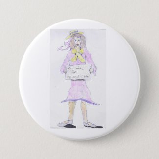 Will Work for Education Girl Button