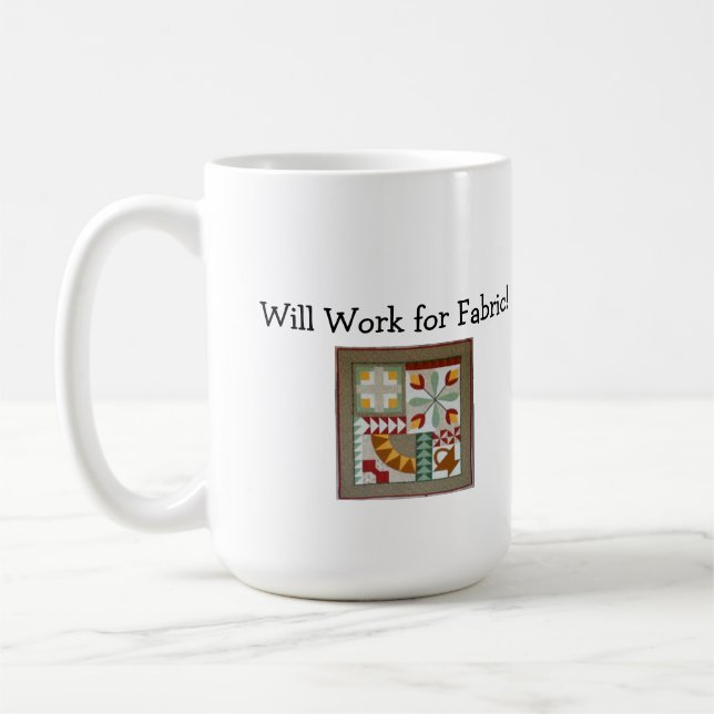 Will Work for Fabric! mug (Left)