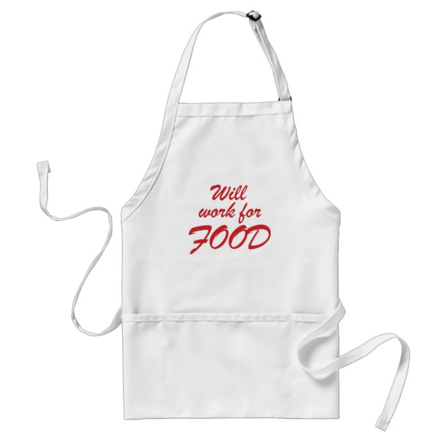Will work for food adult apron (Front)