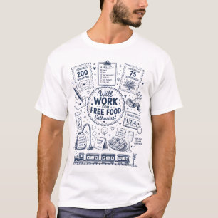 Will work for free food enthusiast T-Shirt