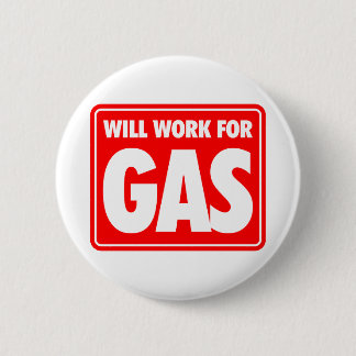 Will Work For Gas Button