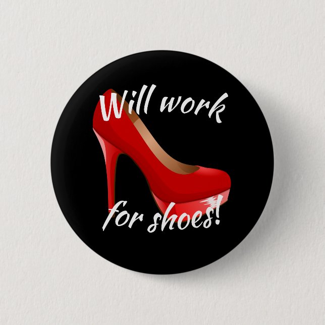 Will Work for High Heels Shoes Button (Front)