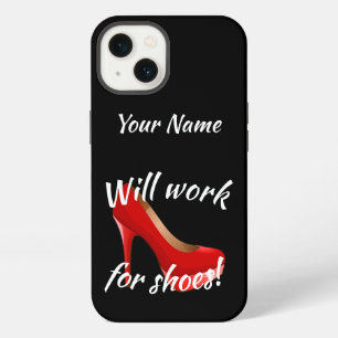Will Work for High Heels Shoes iPhone 13 Case