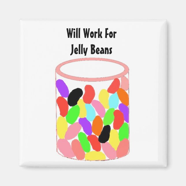 Will Work For Jelly Beans Magnet (Front)
