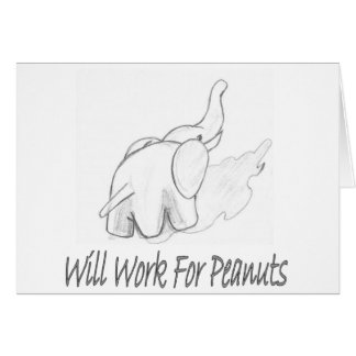 Will Work For Peanuts Cards