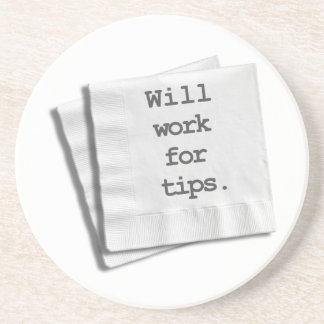 Will Work for Tips Coaster