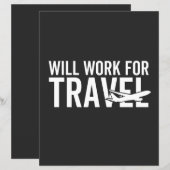 Will Work For Traveling (Front/Back)