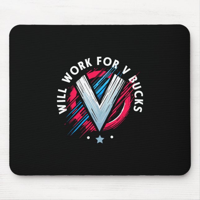 Will Work For V Bucks 1  Mouse Pad (Front)