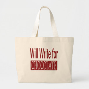 Will Write for Chocolate Gift for Writers Large Tote Bag