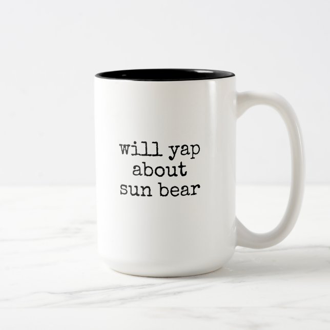 Will Yap About Sun Bear Lover Funny Two-Tone Coffee Mug (Right)