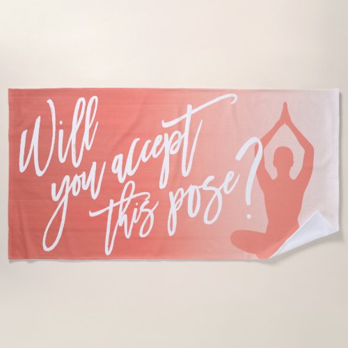 Will You Accept This Pose  Blush Ombre with Name Beach Towel