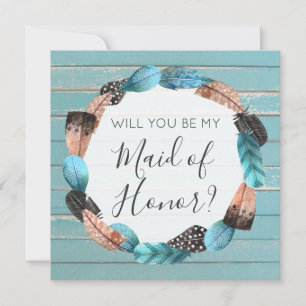 Will You Be Maid of Honor Rustic Boho Feathers Invitation