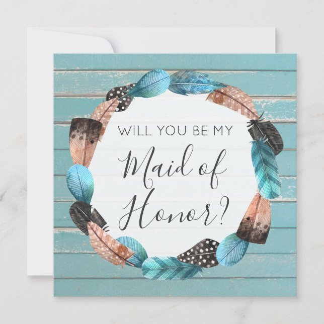 Will You Be Maid of Honor Rustic Boho Feathers Invitation (Front)