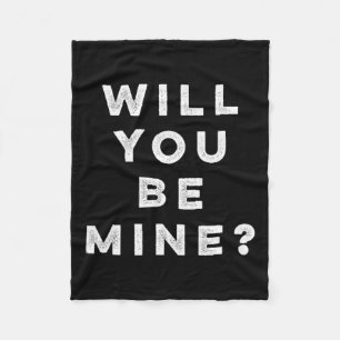 Will You Be Mine Valentines Day Shirt Fleece Blanket