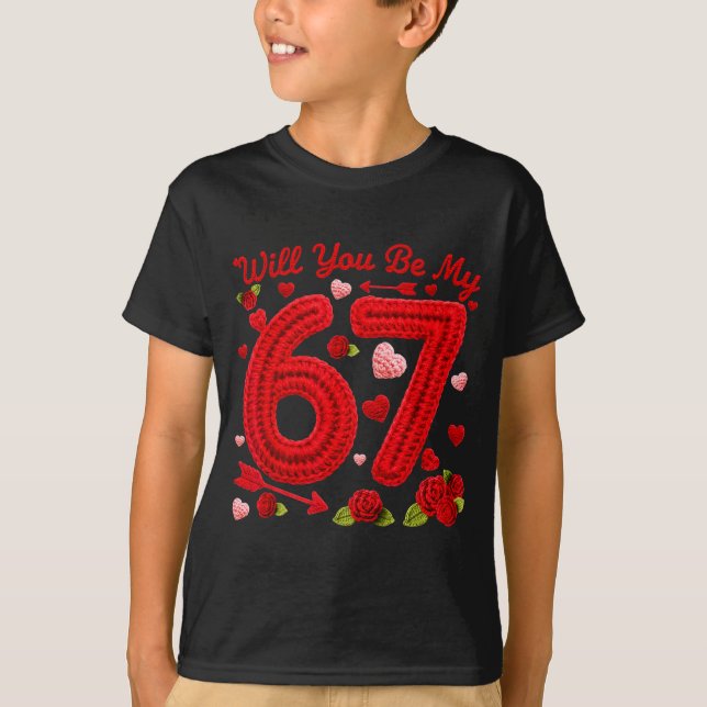 Will You Be My 67 Funny Valentine Floral 67 Six Se T-Shirt (Front)