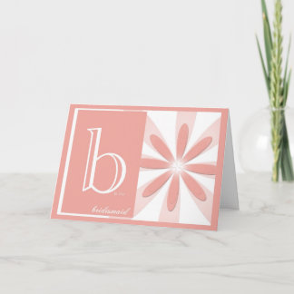 Will You Be My "B" Is For Bridesmaid Card