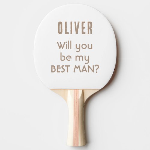 Will you be my Best Man Custom Name Ping Pong Paddle