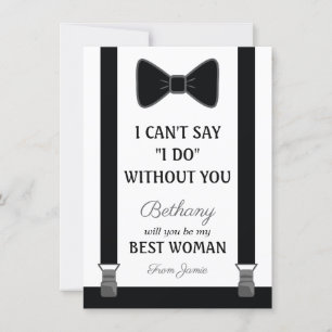 Will You Be My Best Woman - Tuxedo Tie Braces Invitation