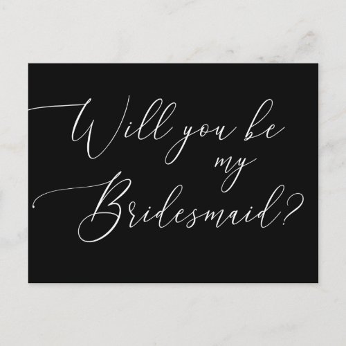Will you be my bridesmaid. Black and white script Invitation Postcard