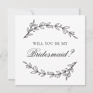 Will you be my bridesmaid. Black and white wedding Invitation