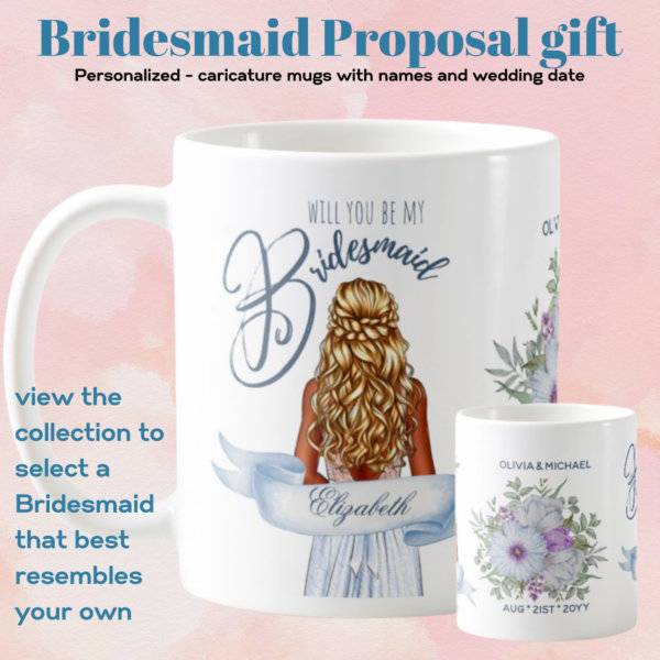 Will You Be My BRIDESMAID Blond Hair Proposal Name Coffee Mug