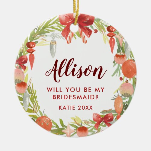 Will You Be My Bridesmaid  Bridesmaid Proposal Ceramic Ornament
