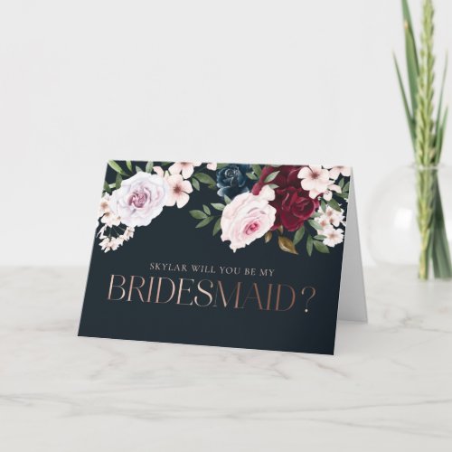 Will You Be My Bridesmaid Burgundy  Navy Florals Card