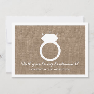 Will You Be My Bridesmaid? Burlap Ring Card