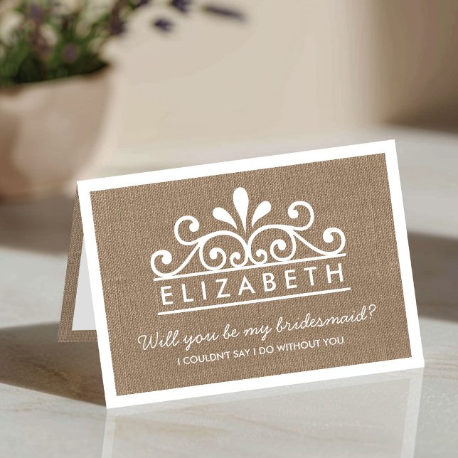 Will You Be My Bridesmaid? Burlap Tiara Card (Creator Uploaded)