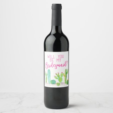 Will You Be My Bridesmaid? Cactus Wedding Favor Wine Label