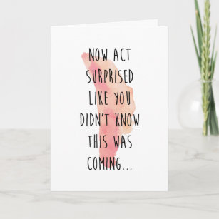 Funny Bridal Party Gifts Funny Bridal Party Gifts Funny Bridesmaid Proposal Cards Now Act Surprised Like You Had No Idea This Was Coming