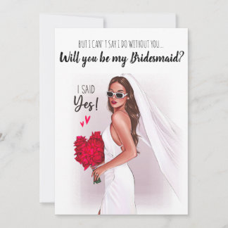 Will you be my Bridesmaid? card